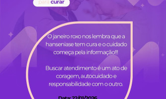Janeiro Roxo: Campanha de Conscientização sobre Hanseníase — 22/01 às 14h na Unidade de Saúde