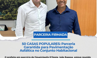 João Raposa e Fábio Garcia selam parceria para pavimentação asfáltica do conjunto habitacional (50 casas)
