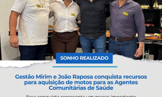 João Raposa e Gestão Mirim garantem R$150 mil para compra de motos às Agentes Comunitárias de Saúde