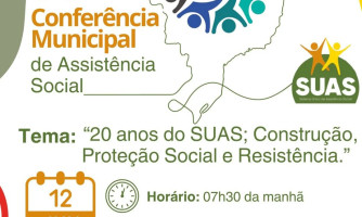 Participe da Conferência Municipal de Assistência Social: 20 Anos do SUAS, Construção, Proteção Social e Resistência