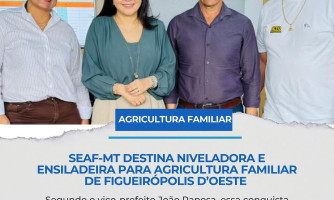 SEAF-MT destina niveladora e ensiladeira para fortalecer a agricultura familiar de Figueirópolis D’Oeste