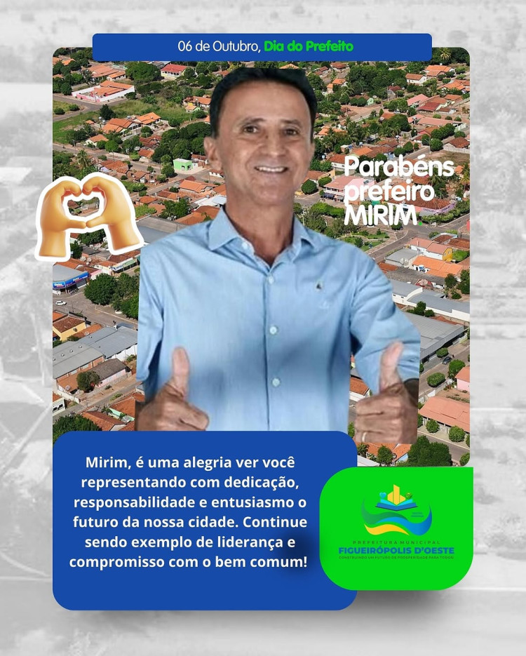 06 de Outubro — Parabéns ao Prefeito Mirim