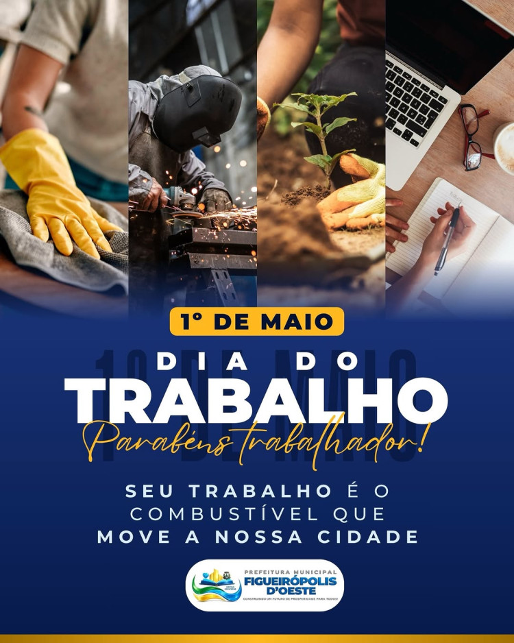 Dia do Trabalhador: Homenagem aos Trabalhadores de Figueirópolis D’Oeste