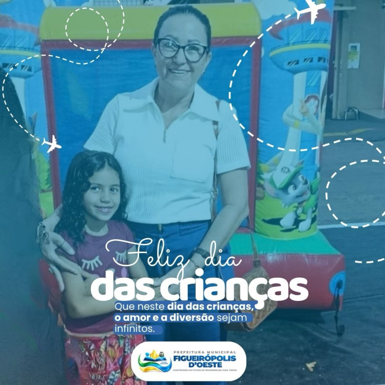 Feliz Dia das Crianças — Prefeitura de Figueirópolis D’Oeste