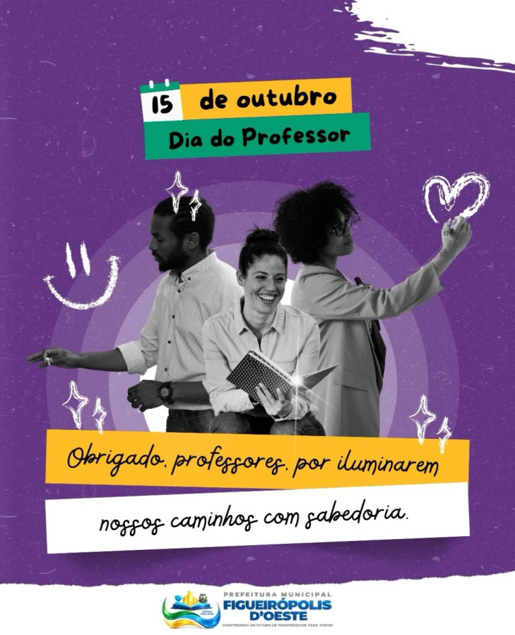 Feliz Dia do Professor — Gratidão aos Educadores de Figueirópolis D’Oeste
