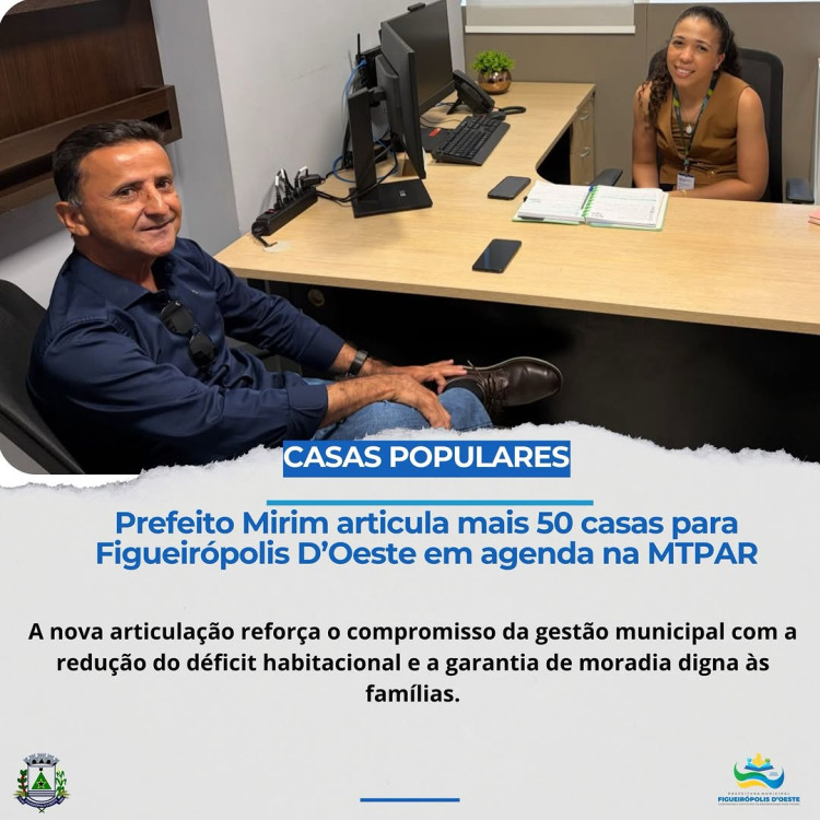 Figueirópolis D’Oeste articula viabilização de 50 unidades habitacionais