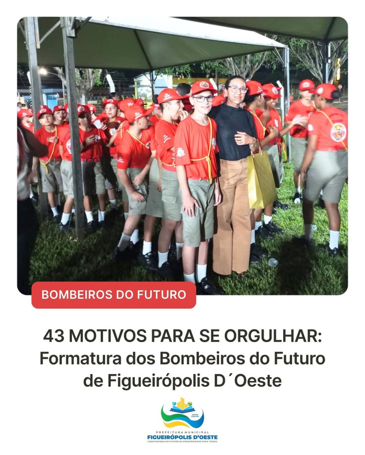 Formatura do Projeto Bombeiros do Futuro reúne 260 alunos; 43 concluíram em Figueirópolis D’Oeste