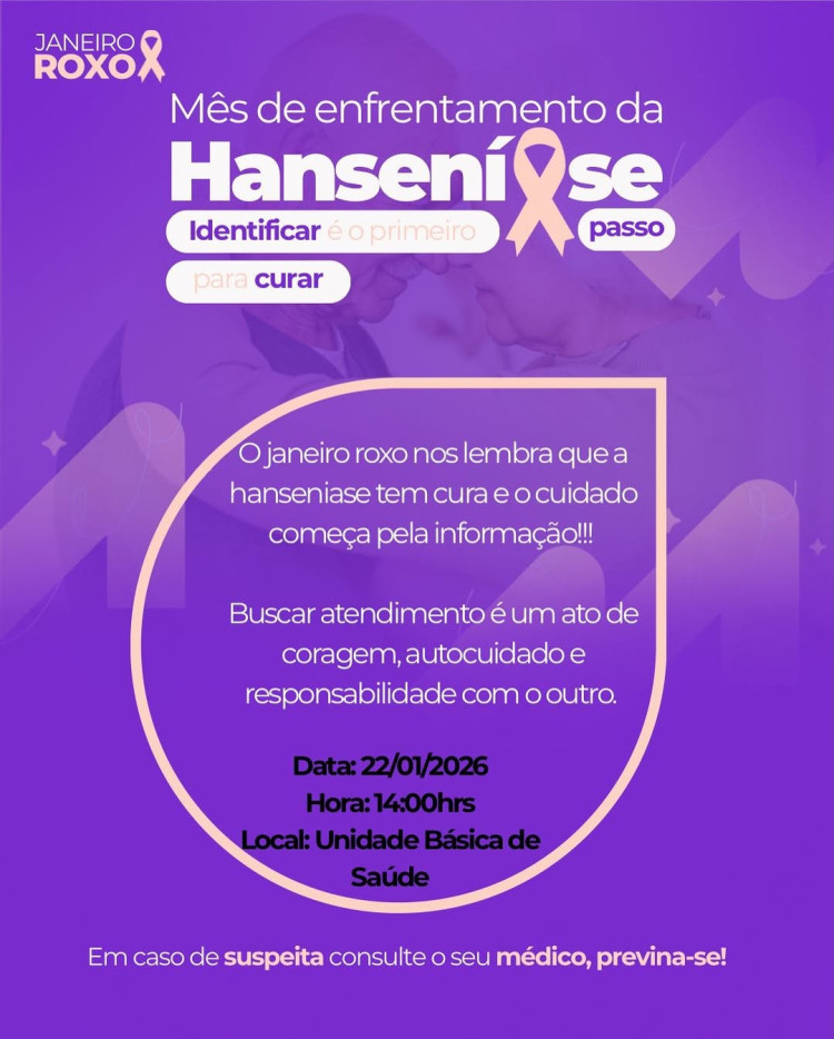 Janeiro Roxo: Campanha de Conscientização sobre Hanseníase — 22/01 às 14h na Unidade de Saúde