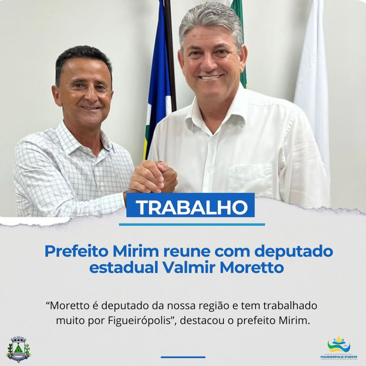 Prefeito Mirim e deputado Valmir Moretto alinham ações e investimentos para 2026