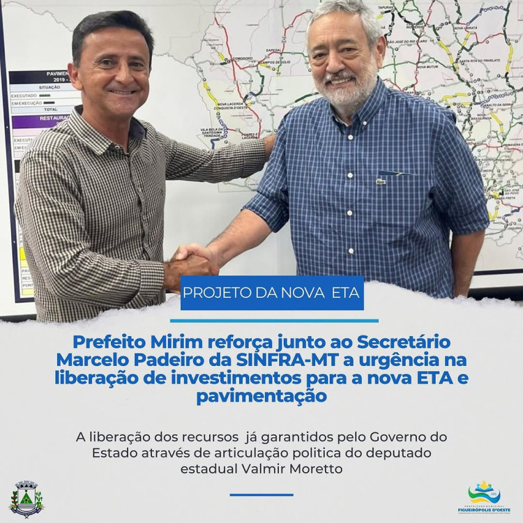 Prefeito Mirim Solicita Agilidade na Liberação de Recursos para Nova ETA e Pavimentação junto à SINFRA-MT